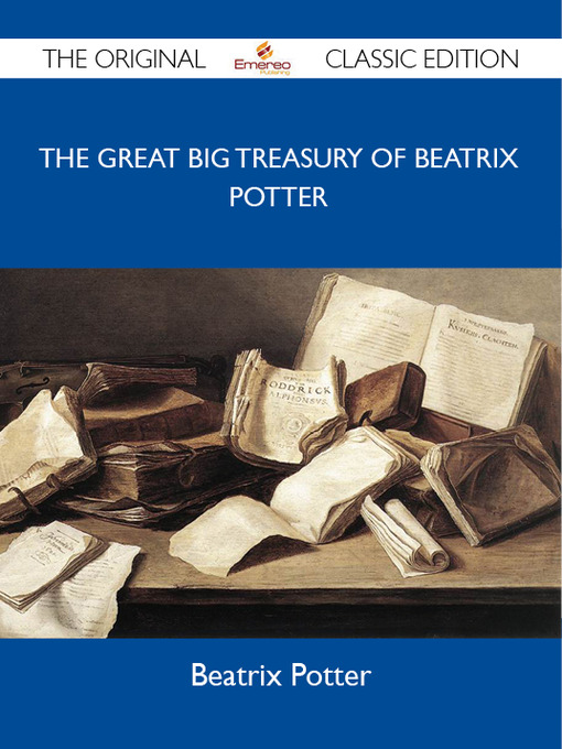 Title details for The Great Big Treasury of Beatrix Potter - The Original Classic Edition by Beatrix Potter - Available
